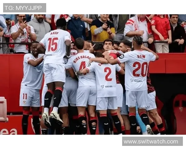 塞维利亚主场迎战莱万特期待精彩对决与胜利之路